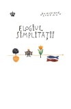 Elogiul simplitatii - Dominique Loreau - Editura Baroque Books &amp; Arts
