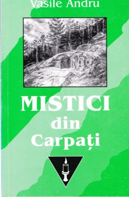 AMS - VASILE ANDRU - MISTICI DIN CARPATI (CU AUTOGRAF) foto