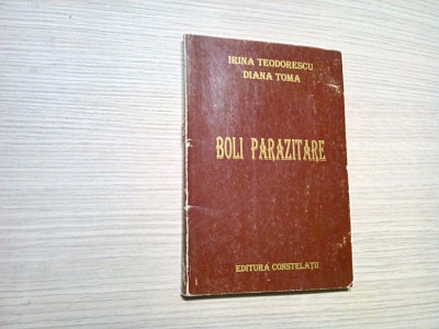 BOLI PARAZITARE - Irina Teodorescu, Diana Toma - 1999, 228 p. +XXXII planse foto