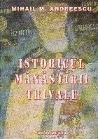 Istoricul manastirii Trivale foto