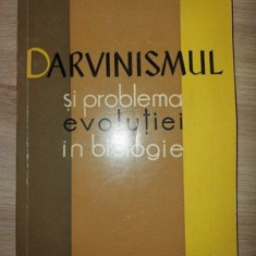 Darvinismul si problema evolutiei in biologie