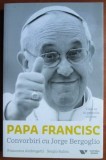 Francesca Ambrogetti, Sergio Rubin - Papa Francisc: Convorbiri cu Jorge Bergoglio. Viata sa in propriile cuvinte (ed Victoria Books / Publica) Vatican