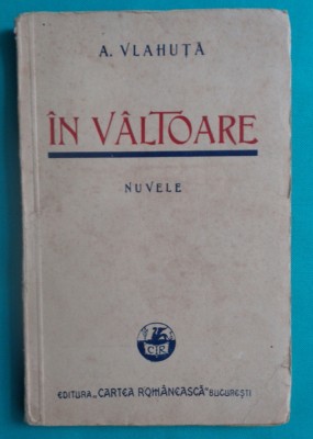 Alexandru Vlahuta &amp;ndash; In valtoare ( 1943 ) foto