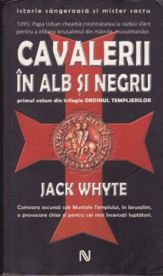 AS - JACK WHYTE - CAVALERII IN ALB SI NEGRU foto