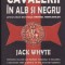 AS - JACK WHYTE - CAVALERII IN ALB SI NEGRU