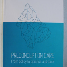 PRECONCEPTION CARE - FROM POLICY TO PRACTICE AND BACK by SABINE F. VAN VOORST , 2017