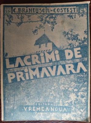 C. BRANDUSOIU-COSTESTI:LACRIMI DE PRIMAVARA/POEZII/VREMEA NOUA TURNU-SEVERIN1936 foto