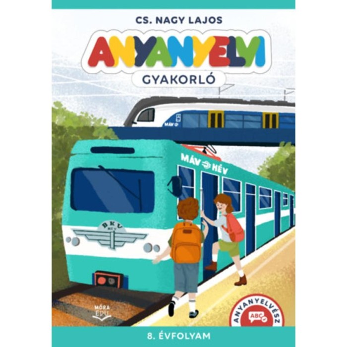 Anyanyelvi gyakorl&oacute; - 8. &eacute;vfolyam - CS. Nagy Lajos