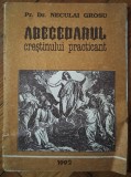 Abecedarul crestinului practicant - Neculai Grosu// 1992