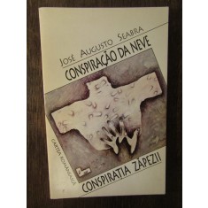 CONSPIRATIA ZAPEZII - JOSE AUGUSTO SEARA (DEDICATIE ,AUTOGRAF )