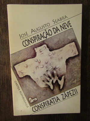 CONSPIRATIA ZAPEZII - JOSE AUGUSTO SEARA (DEDICATIE ,AUTOGRAF ) foto