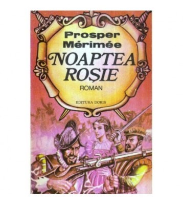 Prosper Merimee - Noaptea rosie - 122810 foto