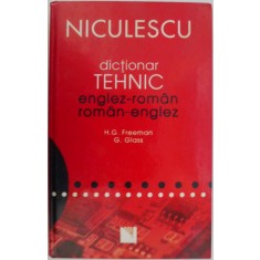 Dictionar tehnic englez-roman/roman-englez &ndash; H. G. Freeman, G. Glass