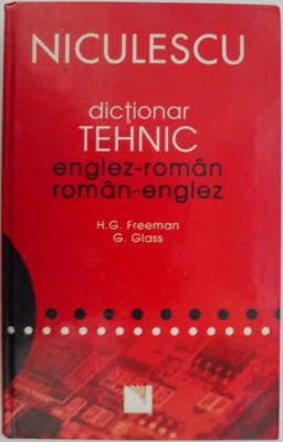 Dictionar tehnic englez-roman/roman-englez &amp;ndash; H. G. Freeman, G. Glass foto