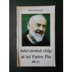 MARIA WINOWSKA - ADEVARATUL CHIP AL LUI PADRE PIO