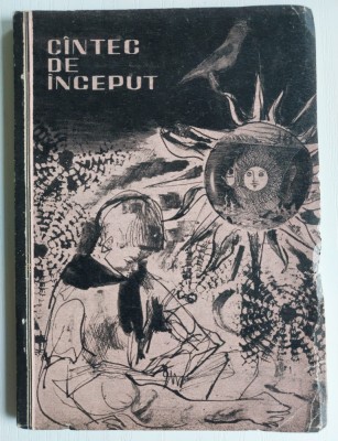 Cantec de inceput - caiet de poezie si folclor, Baia Mare 1967 foto