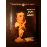The Works of John Keats (The Wordsworth Poetry Library)