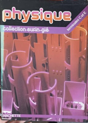 PHYSIQUE, COLLECTION EURIN GIE. TERMINALES C ET E-P. BRAMAND, P. FAYE, G. THOMASSIER-244989 foto