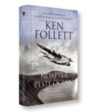 Noaptea peste ocean - Ken Follett