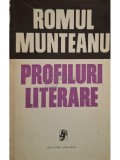 Romul Munteanu - Profiluri literare (Editia: 1972)