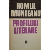 Romul Munteanu - Profiluri literare (Editia: 1972)