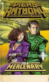 Piers Anthony - Mercenary ( BIO OF A SPACE TYRANT # 2 ) foto