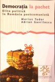 DEMOCRATIA LA PACHET. ELITA POLITICA IN ROMANIA POSTCOMUNISTA-M. TUDOR, A. GAVRILESCU-277640