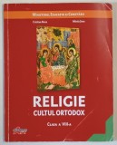 RELIGIE , CULTUL ORTODOX , MANUAL PENTRU CLASA A VIII - de CRISTIAN ALEXA si MIRELA SOVA , 2020, PREZINTA URME DE UZURA