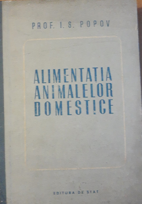 ALIMENTATIA ANIMALELOR DOMESTICE - I.S. POPOV