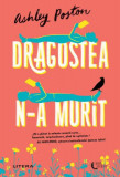 Dragostea n-a murit - Paperback brosat - Ashley Poston - Litera