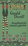 Aranydenev&eacute;rek, r&oacute;zsasz&iacute;n galambok - Gerald Durrell