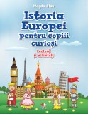 Istoria Europei pentru copiii curioși. Lectură și activități, Litera