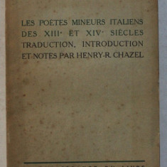 LES POETES MINEURS ITALIENS DES XIII e et XIV e SIECLES , traduction , introduction et notes par HENRY - R. CHAZEL , 1925 , EXEMPLAR NUMEROTAT 1470