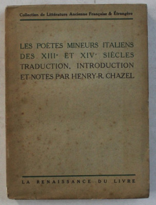 LES POETES MINEURS ITALIENS DES XIII e et XIV e SIECLES , traduction , introduction et notes par HENRY - R. CHAZEL , 1925 , EXEMPLAR NUMEROTAT 1470 foto