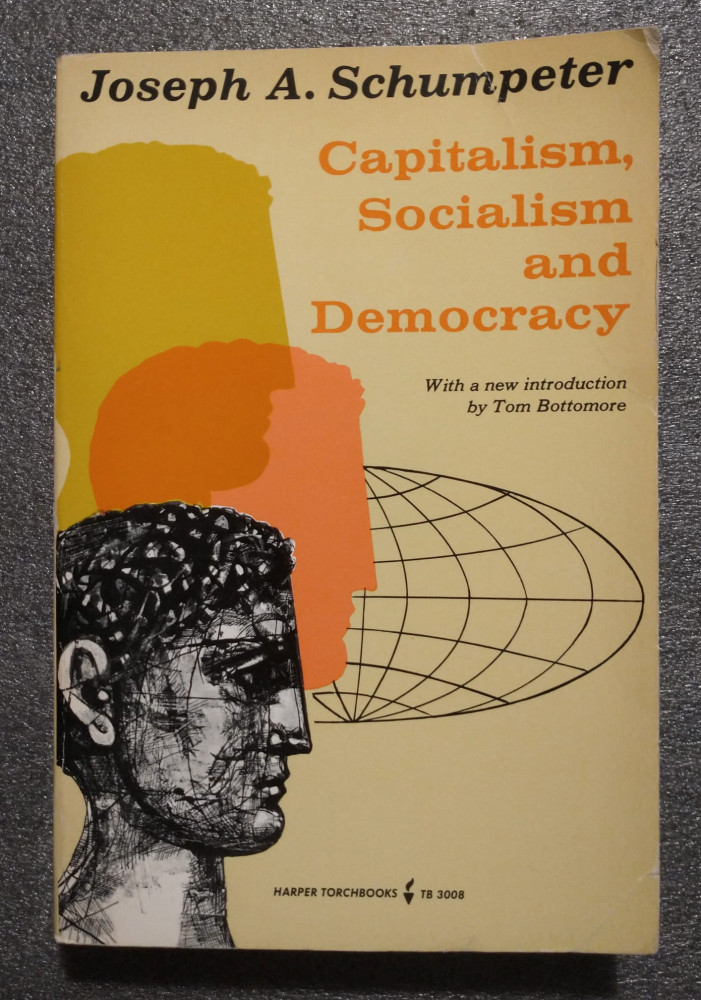 Joseph A. Schumpeter - Capitalism, Socialism and Democracy | Okazii.ro