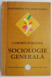Sociologie generala &ndash; Carmen Furtuna