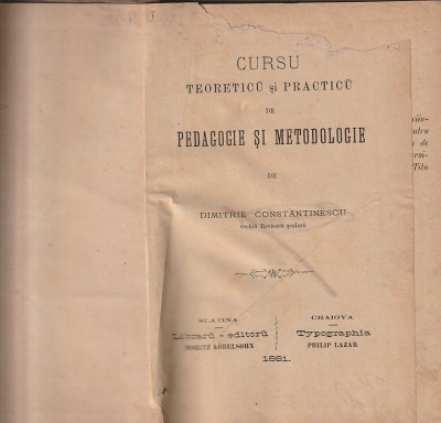 D. CONSTANTINESCU - CURSU TEORETICU SI PRACTICU DE PEDAGOGIE SI METODOLOGIE 1881 foto