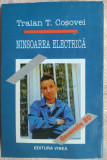 TRAIAN T. COSOVEI - NINSOAREA ELECTRICA / 1,2,3 SAU... (REEDITARE ED.VINEA 1998]