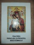 Psaltirea, paraclisul si prohodul Maicii Domnului