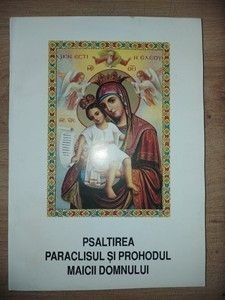 Psaltirea, paraclisul si prohodul Maicii Domnului foto