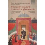 TRATAT DESPRE OBICEIURILE, CEREMONIILE SI INFAMIA TURCILOR-GEORG CAPTIVUS SEPTEMCASTRENSIS-275091