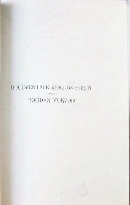 Documentele moldovebesti dela Bogdan Voevod - de Mihai Costachescu, Iasi,1940. foto