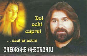 Casetă audio Gheorghe Gheorghiu - Doi Ochi Căprui..Caut Și Acum, originală foto