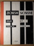 ZIONISM AND PEACE. SIONISME ET PAIX (ALBUM FOTO CU ATROCITATILE COMISE DE STATUL ISRAEL IN PERIOADA 1948-19-235225