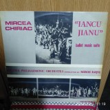 Mircea Chiriac - Iancu Jianu, Disc Vinil LP, NM-, Muzica Clasica, Editie Originala