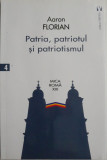 Patria, patriotul si patriotismul &ndash; Aaron Florian