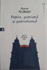 Patria, patriotul si patriotismul ? Aaron Florian foto