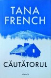 Tana French - Cautatorul