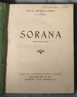 Ioan Al. Brătescu-Voinești; A. de Herz - Sorana (piesă &amp;icirc;n trei acte) foto