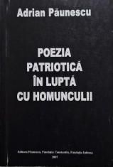 Poezia patriotica in lupta cu homunculii &amp;ndash; Adrian Paunescu foto
